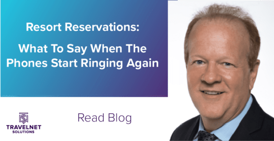 Resort Reservations: What To Say When The Phones Start Ringing Again Shortly!