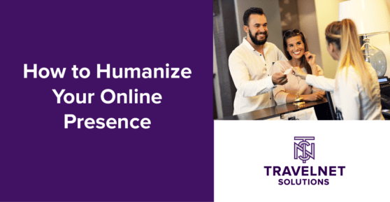 How to Humanize Your Online Presence