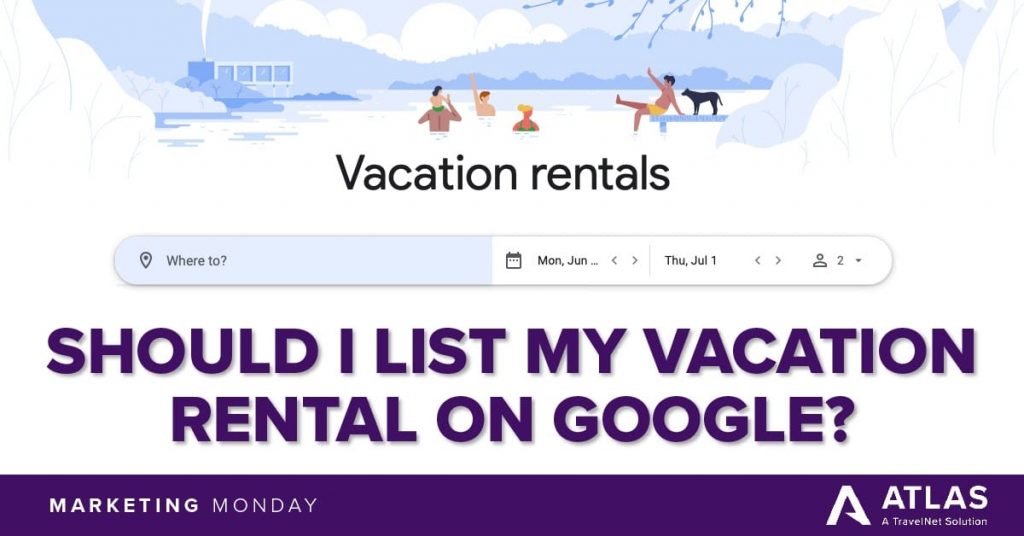 Should I List My Vacation Rental On Google?