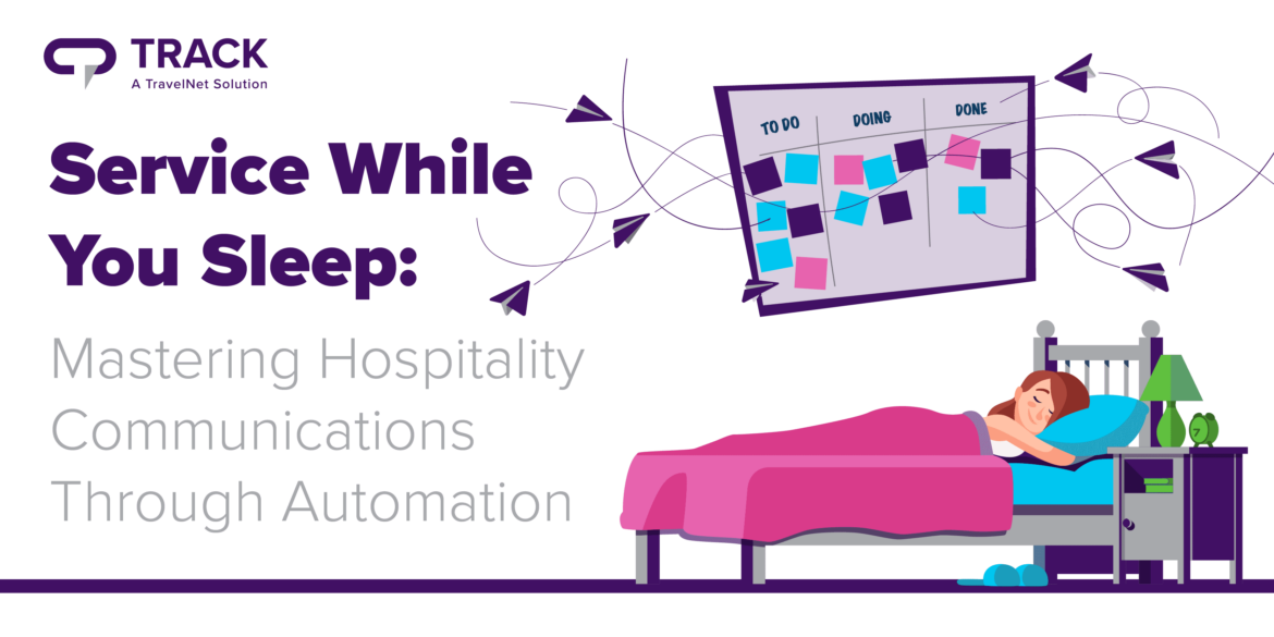 Service While You Sleep: Mastering Hospitality Communications Through Automation