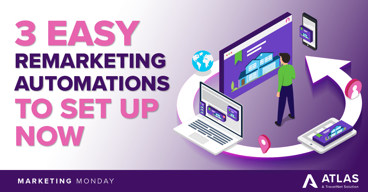 3 Easy Remarketing Automations To Set Up Now