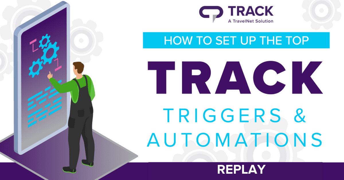 Track Webinar: How To Set Up The Top Track Triggers And Automations