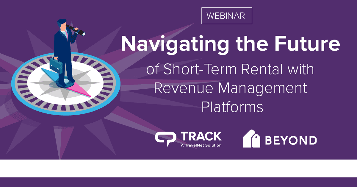 Track and Beyond: Navigating The Future Of Short-Term Rentals With Revenue Management Platforms