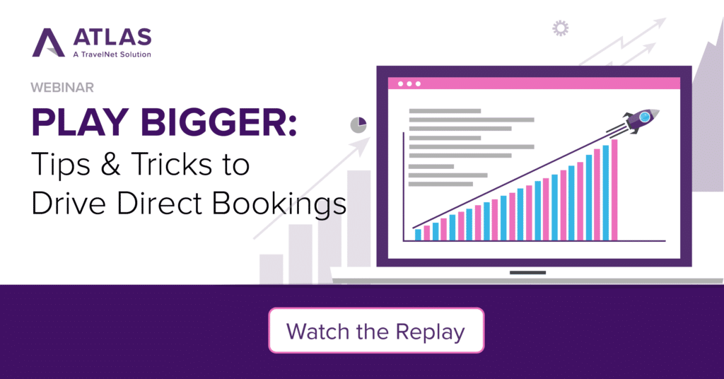 Atlas Webinar Replay: Play Bigger: Tips & Tricks To Drive Direct Bookings