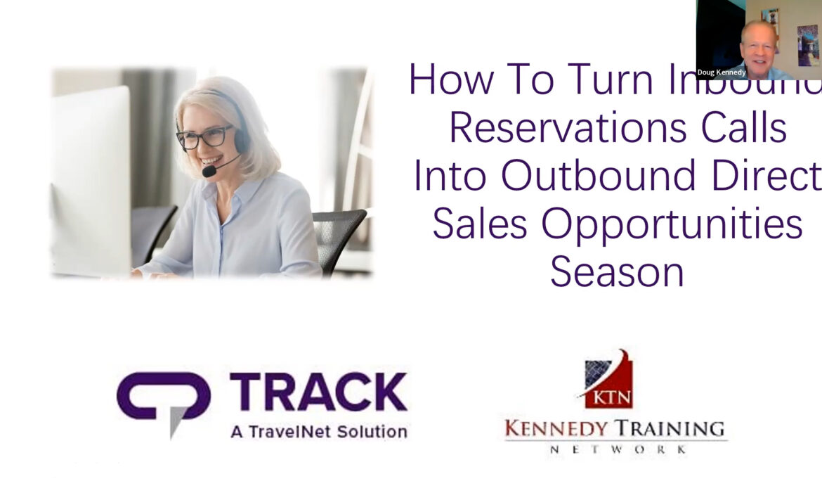 How To Turn Inbound Reservations Calls Into Outbound Direct Sales Opportunities